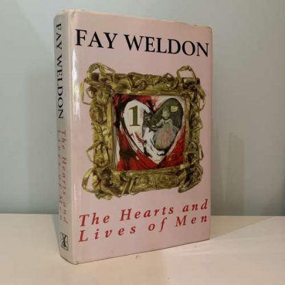 WELDON, Fay - The Hearts and Lives of Men SIGNED