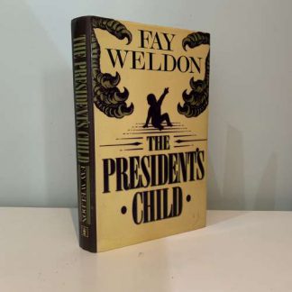 WELDON, Fay - The President's Child SIGNED