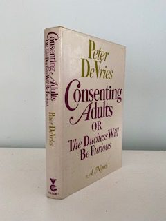 DE VRIES, Peter -Consenting Adults or The Duchess Will Be Furious