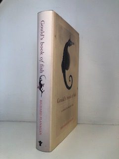 FLANAGAN, Richard - Gould's Book of Fish a novel in twelve fish