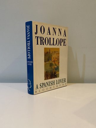 TROLLOPE, Joanna - A Spanish Lover SIGNED